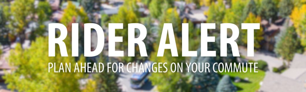A banner image with white text on top of a blurred background reads: 'Rider Alert: Plan ahead for changes on your commute.' The background shows a blurred RFTA bus driving past yellow fall trees